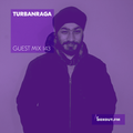Guest Mix 143 - Turbanraga [30-01-2018]
