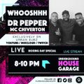 DJ Whooshhh, Dr Pepper & Chiverton 8-10pm GMT (Youtube/MIxcloud/Twitch)