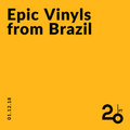 Epic Vinyls from Brazil @ 20ft Radio - 01/12/2018