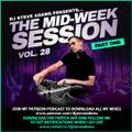 The Mid-Week Session Vol. 28 (Part One)