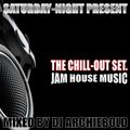 The Chill Out Set Mix 24 Mixed By Dj Archiebold The Best Of House Music Jam