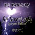 DJ Replay - For Lovers only - Get Your Kichi On Mixx