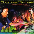 Thomas Michael - Sweet Candy Love (2000)