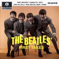 The Beatles - First Takes