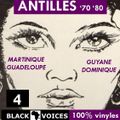 ANTILLES 70 (Martinique, Guadeloupe, Guyane & Ile de la Dominique)  by BLACK VOICES DJ  100% VINYLES