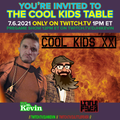 COOL KIDS TABLE 21 - JULY 7TH 2021