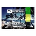 DANCEHALL WAVE | @DJMATTRICHARDS