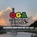 OGAWORKS RADIO VIBES MIX  JULY 2021