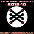 Future Records Future Dance Weekend Mix 2019.10