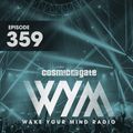 Cosmic Gate - WAKE YOUR MIND Radio Episode 359