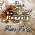 MOST REQUESTED ROMANTIC LOVE SONGS