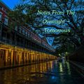 Notes From The Overnight - Tomorrows