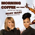 DJ I Rock Jesus  Morning Coffee Mix Artist of The Day Mary Mary 4.18.2023