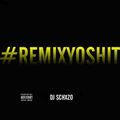 DJ Schxzo - #RemixYoShit Mix [PROGRESSIVE HOUSE MIX!]