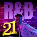 THE R&B ONLY 21 SHOW