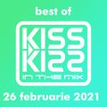 Best of Kiss Kiss in the Mix 26 februarie 2021
