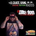 Crate Gang Radio Ep. 24: DJ Illusion (Special Cinco De Mayo Edition)