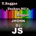 T. REGGAE VS TECHNO VS REGGAE - JS DJ  2021