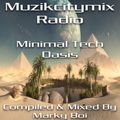 Marky Boi - Muzikcitymix Radio - Minimal Tech Oasis