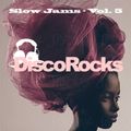DiscoRocks' Slow Jams - Vol. 5