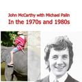 John McCarthy with Michael Palin to celebrate the actor-adventurer’s remarkable life