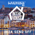 IBIZA SEND OFF - Mystery J In The House Volume 5