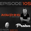 Awakening Episode 105 with guest mix from D-Nox