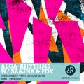 Alga-Rhythms w/ Szajna & Foy 15th August 2018