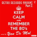 Yan De Mol (Retro Records) - Remember the 80's Part 2.