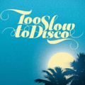 TOO SLOW TO DISCO BEST OF 2020 - SUMMER BLUE