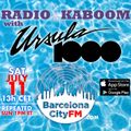 Radio Kaboom with Ursula 1000 July 11, 2020