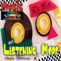 Listening Mode (80's Mix Music Set)
