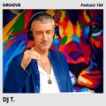 Groove Podcast 184 - DJ T.