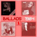 BALLADS : 1984 Vol. 1