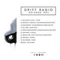 Drift Radio - Episode 004