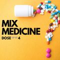 MIX MEDICINE: Dose 004 - Good times distractions via Aarom Wilson (LXXVERS, DJ Binbag)