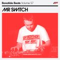 Mr Switch x Bonafide Beats #57