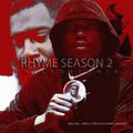 Rhyme Season 2:(Meek Mill, LGP Qua, Dark Lo, Lik Moss, Joey Jihad, Freck Billionaire, AR-AB, Sigel)