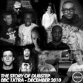The Story of Dubstep [Part 1 & 2] - BBC 1xtra - December 2010