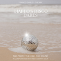 Diablo's Disco Dares