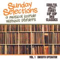 Sunday Selections Vol 1 - Smooth Operator