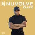 DJ EZ presents NUVOLVE radio 073