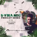 Dynamic Podcast Series Ep 05 - Guest Mix By Lahiru