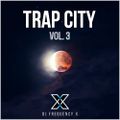 Trap City - Vol. 3 (Ft. Drake, Lil Baby, Travis Scott & More!)