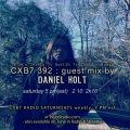 DANIEL HOLT - CXB7 RADIO #392