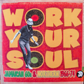 Work Your Soul | Jamaican 1960s & Northern Soul 1966-1974