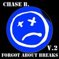 Forgot About Breaks Volume 2 - Chase B.