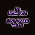 Just Listen-Deja Mixtape Vol. 1
