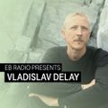 DJ MIX: VLADISLAV DELAY