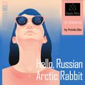 Hello, Russian Arctic Rabbit (Polyanka bar Mix) Autumn 2020 by Rada Alfa